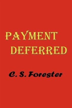 Payment Deferred - Forester, C. S.
