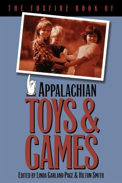 The Foxfire Book of Appalachian Toys and Games