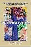 The Virgin of El Barrio - Nabhan-Warren, Kristy