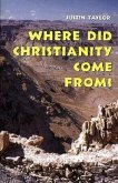 Where Did Christianity Come From?