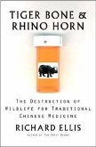 Tiger Bone & Rhino Horn: The Destruction of Wildlife for Traditional Chinese Medicine