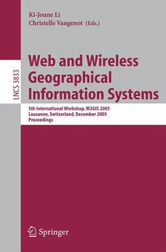 Web and Wireless Geographical Information Systems - Li, Ki-Joune / Vangenot, Christelle (eds.)