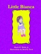Little Bianca - Webb, Mack H.