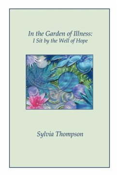 In the Garden of Illness - Thompson, Sylvia