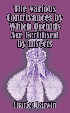 Various Contrivances by Which Orchids are Fertilised by Insects, The - Darwin, Charles