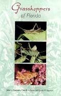 Grasshoppers of Florida - Capinera, John L.; Scherer, Clay Whitney; Squitier, Jason