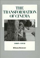 The Transformation of Cinema, 1907-1915 - Bowser, Eileen