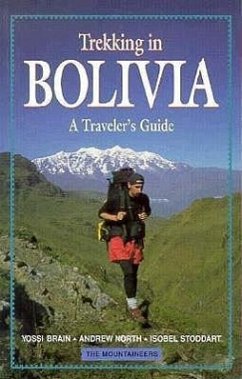 Trekking in Bolivia: A Traveler's Guide - Brain, Yossi