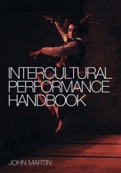 The Intercultural Performance Handbook - Martin, John