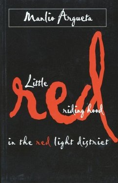 Little Red Riding Hood in the Red Light District - Argueta, Manlio