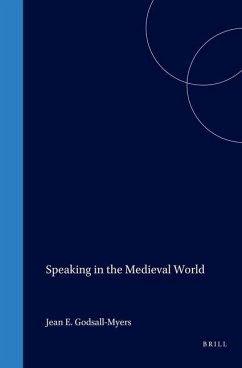 Speaking in the Medieval World - Godsall-Myers, Jean E. (ed.)