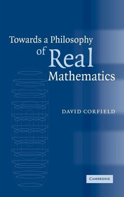 Towards a Philosophy of Real Mathematics - Corfield, David