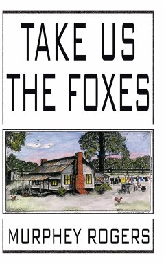 Take Us the Foxes - Rogers, Murphey