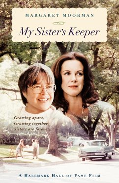 My Sister's Keeper - Moorman, Margaret