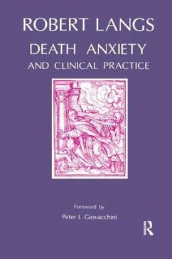 Death Anxiety and Clinical Practice - Langs, Robert