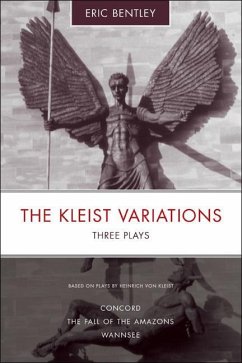 The Kleist Variations: Three Plays - Bentley, Eric