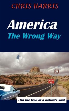 America the Wrong Way - Harris, Chris