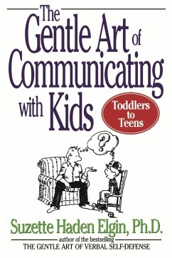 The Gentle Art of Communicating with Kids - Elgin, Suzette Haden
