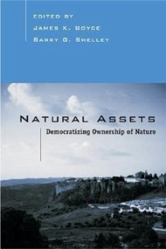 Natural Assets: Democratizing Ownership of Nature - Cooper, Robert Leon Blyce, James K. Shelley, Barry G.