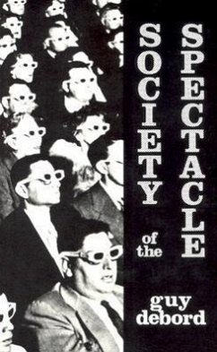 Society of the Spectacle - Debord, Guy