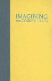 Imagining the Course of Life: Self-Transformation in a Shan Buddhist Community