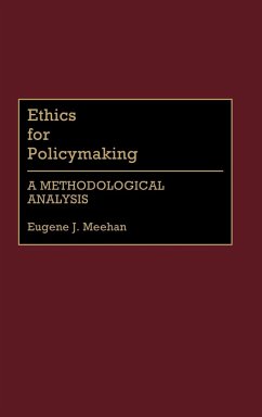 Ethics for Policymaking - Meehan, Eugene J.