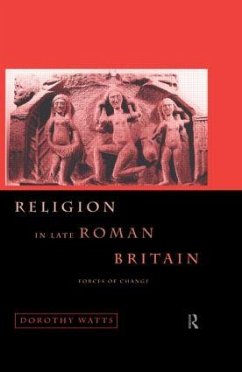 Religion in Late Roman Britain - Watts, Dorothy