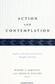 Action and Contemplation: Studies in the Moral and Political Thought of Aristotle