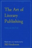 The Art of Literary Publishing: Editors on Their Craft