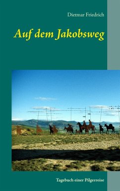 Auf dem Jakobsweg - Friedrich, Dietmar