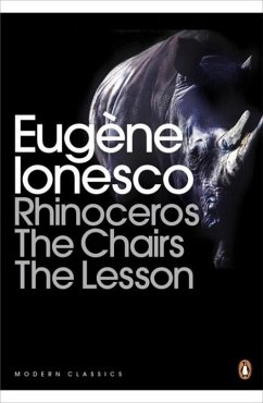 Rhinoceros, The Chairs, The Lesson - Ionesco, Eugene