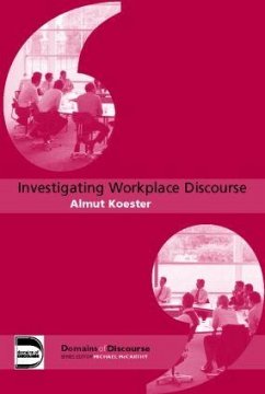 Investigating Workplace Discourse - Koester, Almut