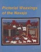 Pictorial Weavings of the Navajo - Schiffer, Nancy N.