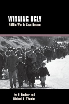 Winning Ugly - Daalder, Ivo H.; O'Hanlon, Michael E.