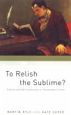 To Relish the Sublime?: Culture and Self-Realization in Postmodern Times