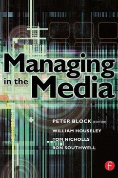 Managing in the Media - Houseley, William; Nicholls, Tom; Southwell, Ron
