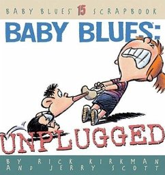 Baby Blues: Unplugged - Kirkman, Rick; Scott, Jerry; Scott, Jerry