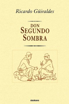 don Segundo Sombra - Güiraldes, Ricardo