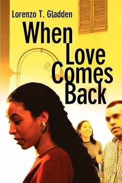 When Love Comes Back - Gladden, Lorenzo T.