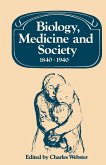 Biology, Medicine and Society 1840 1940