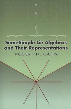 Semi-Simple Lie Algebras and Their Representations - Cahn, Robert N