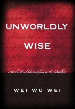 Unworldly Wise - Wei, Wei Wu