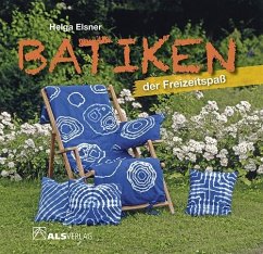 Batiken, der Freizeitspaß - Elsner, Helga