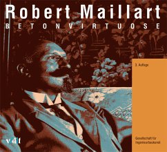 Robert Maillart, Betonvirtuose - Maillart, Robert