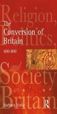 The Conversion of Britain - Yorke, Barbara