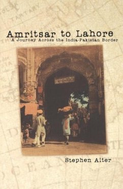 Amritsar to Lahore - Alter, Stephen