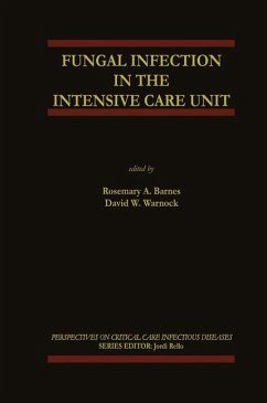 Fungal Infection in the Intensive Care Unit - Barnes, Rosemary A. / Warnock, David W. (Hgg.)