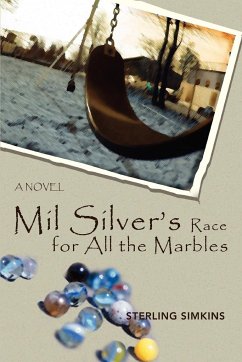 Mil Silver's Race for All the Marbles - Simkins, Sterling