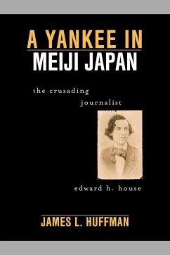 A Yankee in Meiji Japan - Huffman, James L
