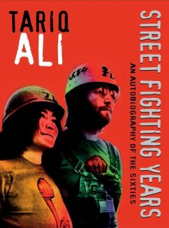 Street Fighting Years: An Autobiography of the Sixties - Ali, Tariq